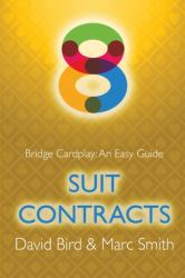 Bridge Cardplay : An Easy Guide - 8. Suit Contracts