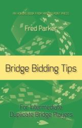 Bridge Bidding Tips : For Intermediate Duplicate Bridge Players