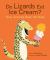 Do Lizards Eat Ice Cream? : How Animals Beat the Heat