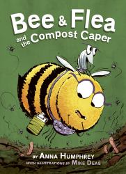 Bee and Flea and the Compost Caper