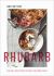 Rhubarb : New and Classic Recipes for Sweet and Savory Dishes