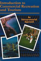 Introduction to Commercial Recreation and Tourism, 5th Edition : An Entrepreneurial Approach