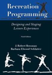 Recreation Programming : Designing Leisure Experiences