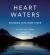 Heart Waters : Sources of the Bow River