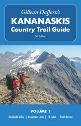 Gillean Daffern's Kananaskis Country Trail Guide - 5th Edition, Volume 1 : Kananaskis Valley - Kananaskis Lakes - Elk Lakes - Smith-Dorrien