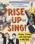 Rise up and Sing! : Power, Protest, and Activism in Music