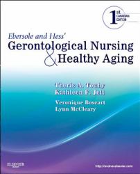 Ebersole and Hess' Gerontological Nursing and Healthy Aging, Canadian Edition