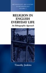 Religion in English Everyday Life : An Ethnographic Approach