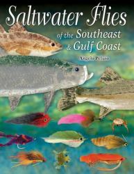 Saltwater Flies of the Southeast and Gulf Coast