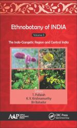 Ethnobotany of India, Volume 5 : The Indo-Gangetic Region and Central India