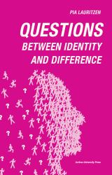 Questions : Between Identity and Difference