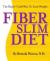 The FiberSlim Diet : The Best Kept Secret to Losing Weight!