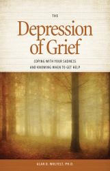 The Depression of Grief : Coping with Your Sadness and Knowing When to Get Help