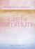 The Grief of Infertility