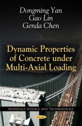 Dynamic Properties of Concrete under Multi-Axial Loading