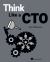 Think Like a CTO