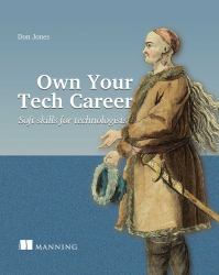 Own Your Tech Career : Soft Skills for Technologists