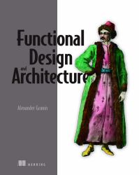 Functional Design and Architecture : Examples in Haskell