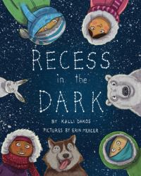 Recess in the Dark : Poems from the Far North