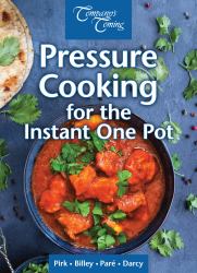 Pressure Cooking for the Instant One Pot : Fast Homecooked Food