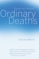 Ordinary Deaths : Stories from Memory