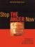 Stop the Anger Now : A Workbook for the Prevention, Containment, and Resolution of Anger