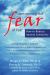 Overcoming the Fear of Fear : How to Reduce Anxiety Sensitivity