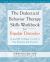 The Dialectical Behavior Therapy Skills Workbook for Bipolar Disorder : Using DBT to Regain Control of Your Emotions and Your Life