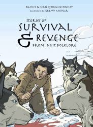 Stories of Survival and Revenge : From Inuit Folklore