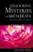 Unlocking the Mysteries of Birth and Death : ... and Everything in Between, a Buddhist View Life