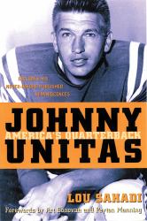 Johnny Unitas : America's Quarterback