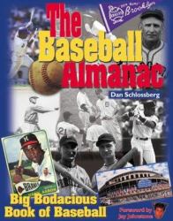 The Baseball Almanac : Big Bodacious Book of Baseball