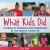 What Kids Did : Stories of Kindness and Invention in the Time of COVID-19