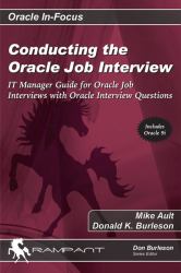 Conducting the Oracle Job Interview : IT Manager Guide for Oracle Job Interviews with Oracle Interview Questions