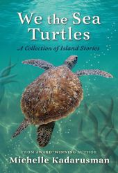 We the Sea Turtles : A Collection of Island Tales