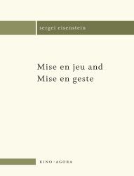 Mise en Jeu and Mise en Geste