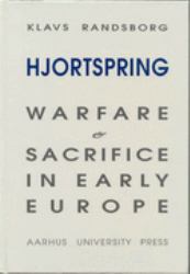 Hjortspring : Warfare and Sacrifice in Early Europe