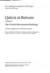 Qala at Al'Bahrain Vol. 2 : The Central Monumental Buildings