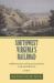 Southwest Virginia's Railroad : Modernization and the Sectional Crisis in the Civil War Era