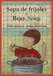 Sopa de Frijoles / Bean Soup : Un Poema para Cocinar / a Cooking Poem