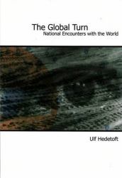 The Global Turn : National Encounters with the World