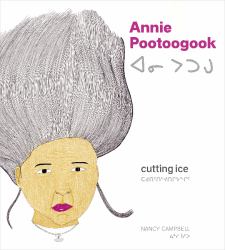 Annie Pootoogook : Cutting Ice