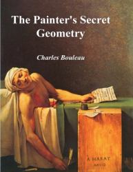 The Painter's Secret Geometry : A Study of Composition in Art