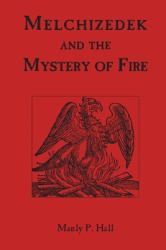 Melchizedek and the Mystery of Fire