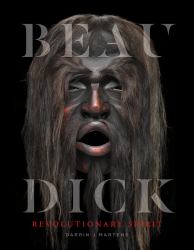 Beau Dick : Revolutionary Spirit