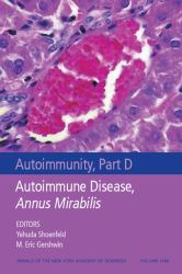 Autoimmunity, Part D Pt. D, Vol. 1108 : Autoimmune Disease, Annus Mirabilis, Volume 1108