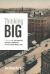 Thinking Big : A History of the Winnipeg Business Community to the Second World War