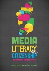 Media Literacy for Citizenship : A Canadian Perspective