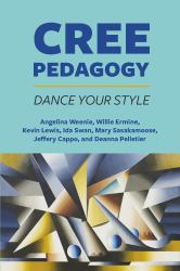 Dance Your Style : Cree Pedagogy