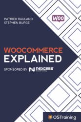 WooCommerce Explained : Your Step-By-Step Guide to WooCommerce